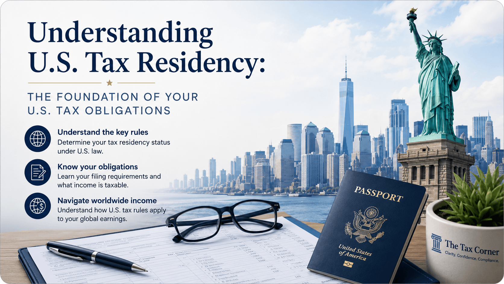Understanding U.S. Tax Residency: The Foundation of Your U.S. Tax Obligations